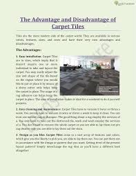 Perhaps one of the worst downsides to carpet flooring is its propensity to be a dangerous breeding ground. The Advantage And Disadvantage Of Carpet Tiles