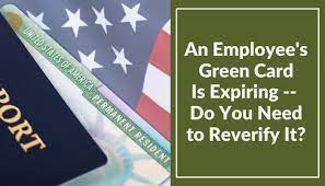 need to reverify an expiring green card