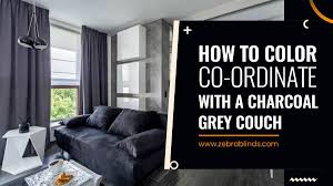 co ordinate with a charcoal grey couch