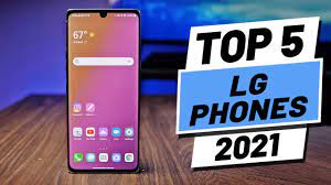 top 5 best lg phones of 2021 you