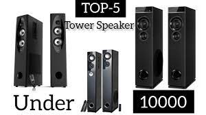 top 5 tower speakers under 10000 you
