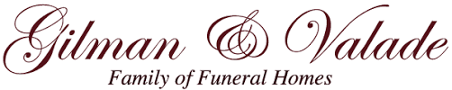 gilman and valade family of funeral homes