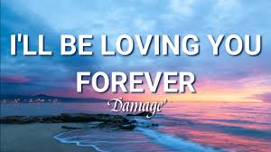 be loving you forever s damage