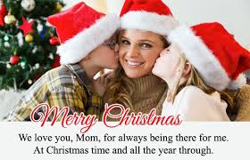 These christmas gifts will show mom just how much she means to you. Beautiful Merry Christmas Quotes For Mom From Loving Daughter Son