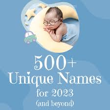 unique names for 2023 and beyond