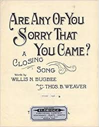 We wave goodbye like this. Are Any Of You Sorry That You Came A Closing Song Thos B Weaver Willis N Bugbee Amazon Com Books