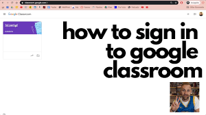 how to sign in to google clroom