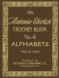 Antonie Ehrlich 4 C 1915 Alphabets For Filet Crochet And