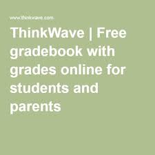 Thinkwave Free Gradebook With Grades Online For Students And