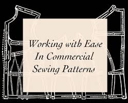 Working With Ease Amounts In Commercial Patterns A Word Is