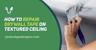 repair drywall tape on textured ceiling