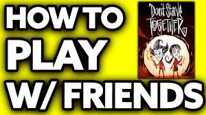 play don t starve together with friends