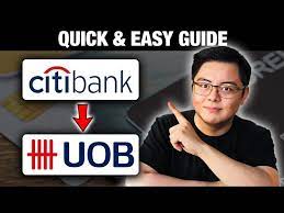 from citibank to uob msia