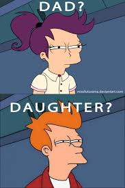 Dad? | Futurama Fry / Not Sure If | Know Your Meme via Relatably.com