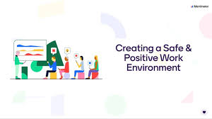 How to Create a Safe & Positive Work Environment 