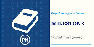 What Are Milestones In Project Management