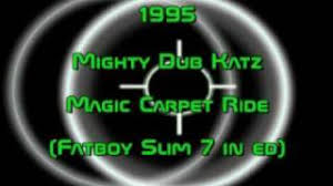 mighty dub katz magic carpet ride