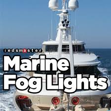Led Marine Lights Boat Fog Lighting For Navigation