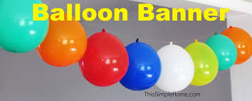 balloon banner this simple home