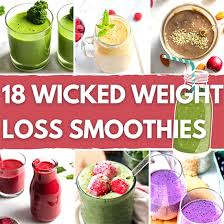 18 wicked weight loss smoothies hurry