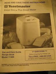 Will appear as the first word of the title this message includes a recipe that i have made recipe (tried): Toastmaster Bread Maker Bread Box Instruction Manual Recipes Model 1148x 3 00 Picclick