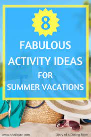8 meaningful summer vacation activities