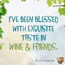 I&#39;ve been blessed with exquisite taste in Wine &amp; Friends! Truth ... via Relatably.com