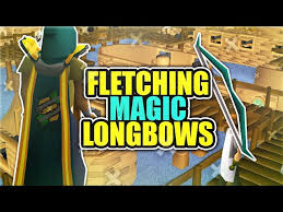 fletching magic longbows made me