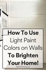 Light Paint Color On Walls Brighten