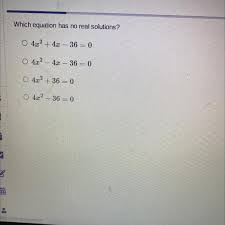Which Equation Has No Real Solutions