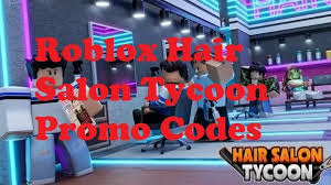 Follow me on roblox (xxaliyahaliyahxx) group: Roblox Hair Salon Tycoon Promo Codes 2021 Free Rewards