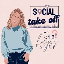 Social Takeoff with Kelli Hayes Smith