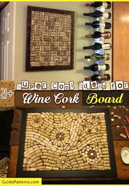 Cool Ideas For Wine Cork Board
