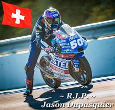 Our thoughts and prayers go to all his loved ones. R I P Jason Dupasquier Motogp Moto3 9gag