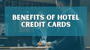 guide to the best hotel card benefits