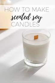 how to make scented soy candles a