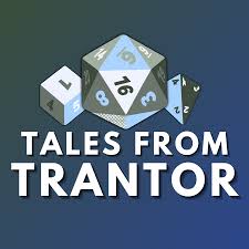 Tales from Trantor - An Australian TTRPG Podcast