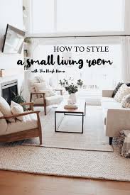 how to style a small living room the