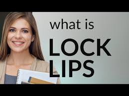 unlocking the phrase lock lips you