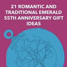 21 romantic emerald 55th anniversary