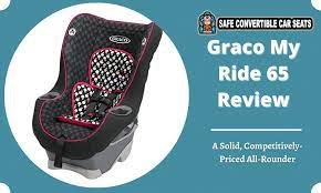 Graco My Ride 65 Review A Solid