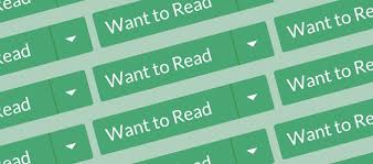 Goodreads Hack The Power Of The Want To Read Shelf