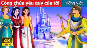 Công chúa yêu quý của tôi | My Dear Princess in Vietnamese | Truyện cổ tích  việt nam | phim cổ tích công chúa - Nega - Phim HD