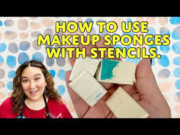 stencil 101 how to use makeup sponges