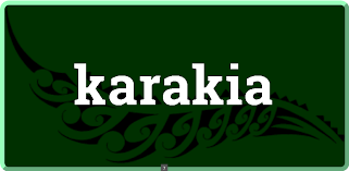 karakia: incantation, chant, prayer, to pray