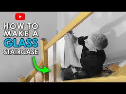 How To Build A Glass Staircase