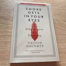 A search query can be a title of the book, a name of the author, isbn or anything else. Smoke Gets In Your Eyes And Other Lessons From The Crematory By Caitlin Doughty Shopee Philippines