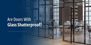 Are Doors With Glass Shatterproof