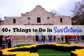 40 things to do in san antonio texas
