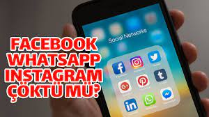 4 Ekim 2021 Facebook, WhatsApp ve Instagram çöktü mü?